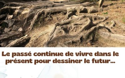 Le passé continue de vivre dans le présent pour dessiner le futur